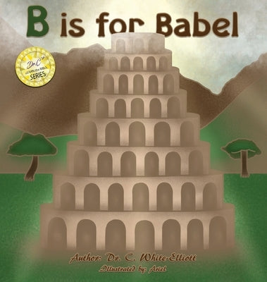 B is for Babel by White-Elliott, Cassundra