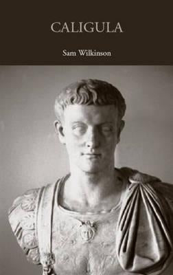 Caligula by Wilkinson, Sam