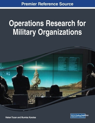 Operations Research for Military Organizations by Tozan, Hakan