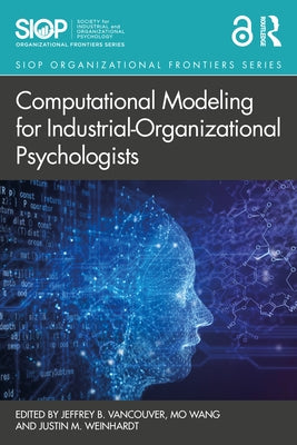 Computational Modeling for Industrial-Organizational Psychologists by Vancouver, Jeffrey B.