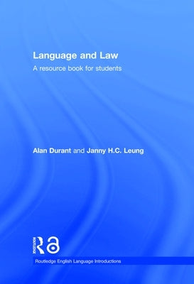 Language and Law: A Resource Book for Students by Durant, Alan
