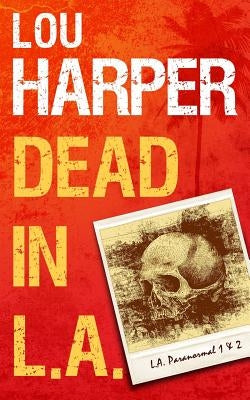 Dead In L.A. by Harper, Lou