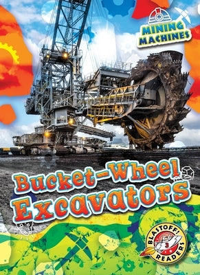 Bucket-Wheel Excavators by James, India