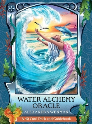 Water Alchemy Oracle: A 40-Card Deck and Guidebook [With Book(s)] by Wenman, Alexandra
