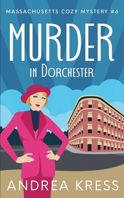 Murder in Dorchester by Kress, Andrea