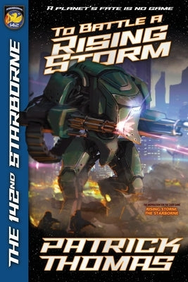 To Battle A Rising Storm by Thomas, Patrick