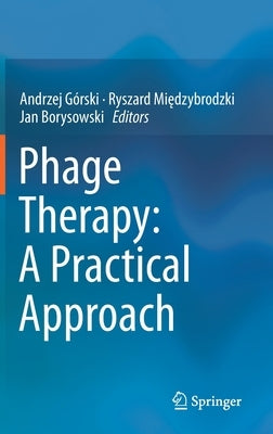 Phage Therapy: A Practical Approach by Górski, Andrzej