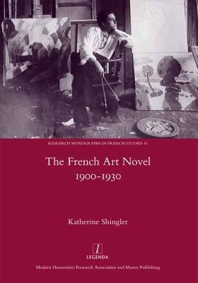 The French Art Novel 1900-1930 by Shingler, Katherine