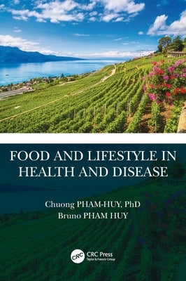 Food and Lifestyle in Health and Disease by Pham-Huy, Chuong