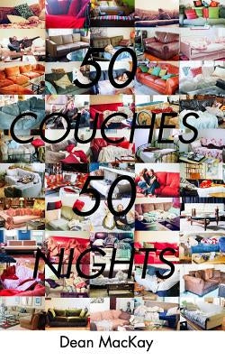 50 Couches in 50 Nights by MacKay, Dean