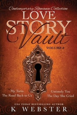 Love Story Vault: Contemporary Romance Collection by Webster, K.