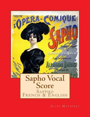 Sapho Voval Score: Sappho French & English by Massenet, Julies