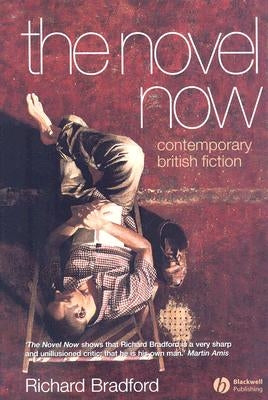 Novel Now by Bradford, Richard