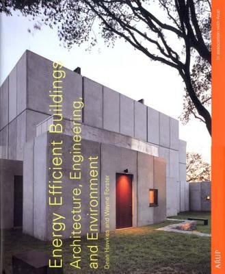 Energy Efficient Buildings: Architecture, Engineering, and Environment by Forster, Wayne