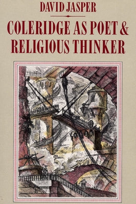 Coleridge as Poet and Religious Thinker by Jasper, David
