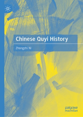 Chinese Quyi History by Ni, Zhongzhi