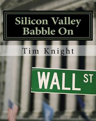 Silicon Valley Babble On by Knight, Tim