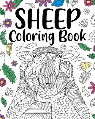 Sheep Coloring Book: Adult Coloring Book, Sheep Lovers Gift, Floral Mandala Coloring Pages by Paperland