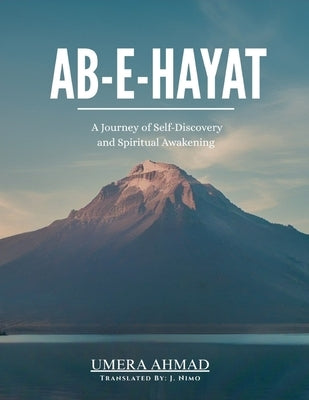 Ab-e-Hayat: A Journey of Self-Discovery and Spiritual Awakening by Nimo, J.