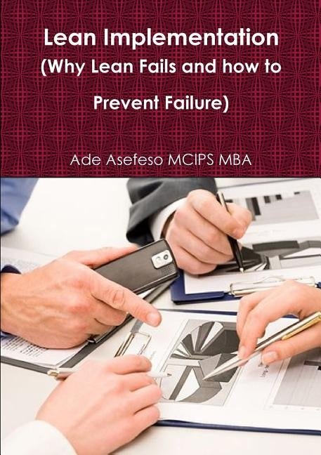 Lean Implementation (Why Lean Fails and how to Prevent Failure) by Asefeso McIps Mba, Ade