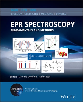 EPR Spectroscopy: Fundamentals and Methods by Stoll, Stefan