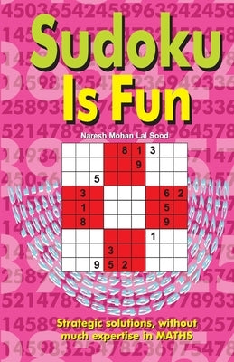 Sudoku Is Fun by Sood, Naresh Mohan Lal