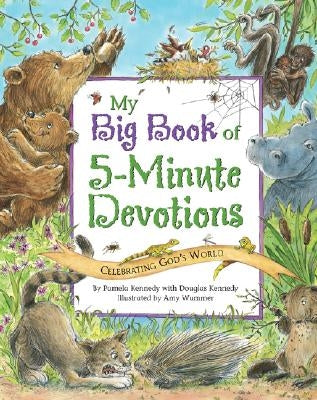 My Big Book of 5-Minute Devotions by Kennedy, Pamela