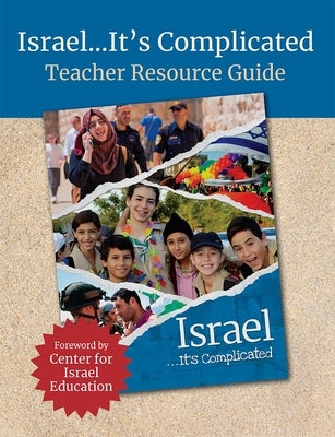 Israel...It's Complicated Teacher Resource Guide by House, Behrman
