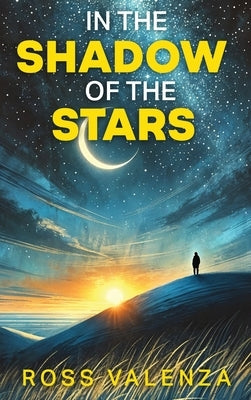 In The Shadow of The Stars by Valenza, Ross