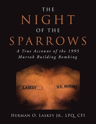 The Night of the Sparrows: A True Account of the 1995 Murrah Building Bombing by Laskey Lpq Cfi, Herman O., Jr.