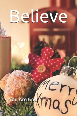 Believe: You Are God by Triste, Amilcar Abreu Fernandes