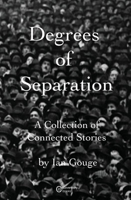 Degrees of Separation by Gouge, Ian