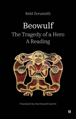 Beowulf - The Tragedy of a Hero: A Reading by Zeruneith, Keld