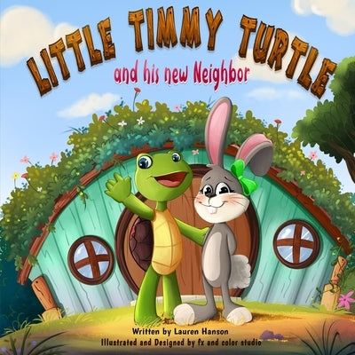 Little Timmy Turtle and His New Neighbor by Hanson, Lauren