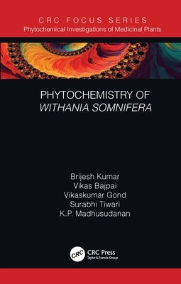 Phytochemistry of Withania Somnifera by Kumar, Brijesh