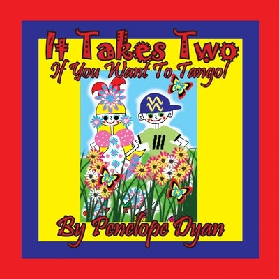 It Takes Two -- If You Want to Tango! by Dyan, Penelope
