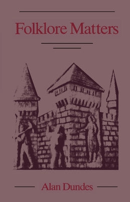Folklore Matters by Dundes, Alan