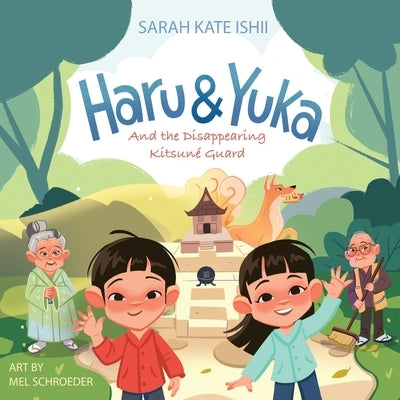 Haru & Yuka and the Disappearing Kitsuné Guard by Ishii, Sarah Kate