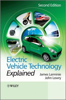 Electric Vehicle Technology Explained by Larminie, James