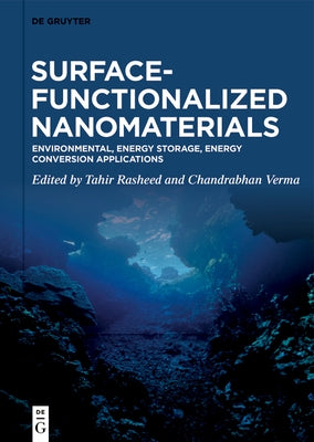 Surface-Functionalized Nanomaterials: Environmental, Energy Storage, Energy Conversion Applications by Rasheed, Tahir