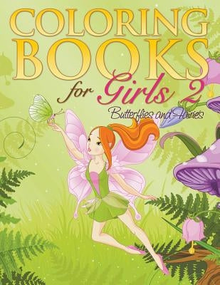 Coloring Book For Girls 2: Butterflies and Fairies by Delano, Eva