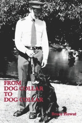 From Dog Collar to Dog Collar by Howat, Bruce