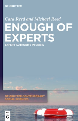 Enough of Experts: Expert Authority in Crisis by Reed, Cara