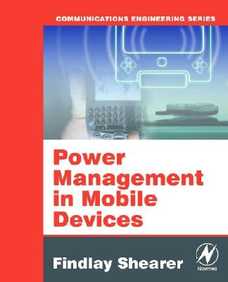 Power Management in Mobile Devices by Shearer, Findlay