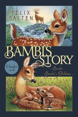 Bambi's Story: Bambi; Bambi's Children by Salten, Felix