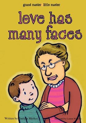 Grand Master Little Master: Love Has Many Faces by Merker, Pat