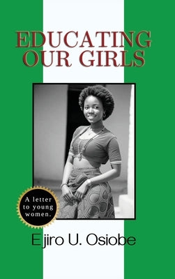 Educating Our Girls by Osiobe, Ejiro U.