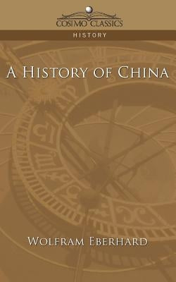 A History of China by Eberhard, Wolfram