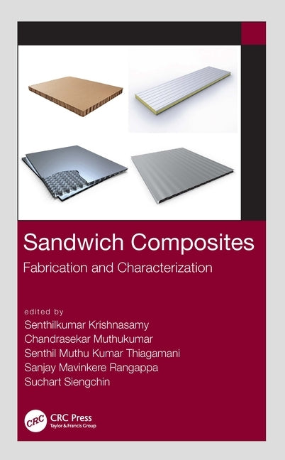Sandwich Composites: Fabrication and Characterization by Krishnasamy, Senthilkumar