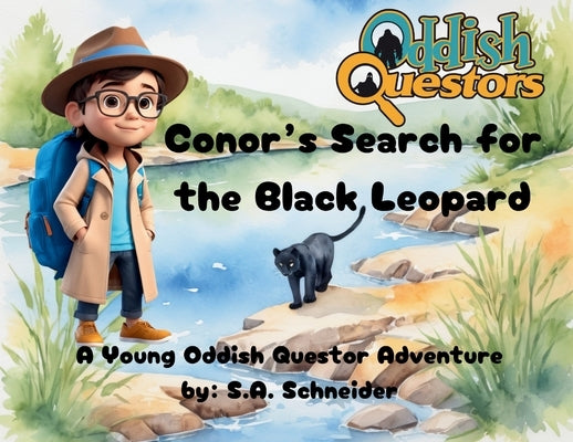 Conor's Search for the Black Leopard by Schneider, S. A.